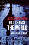 Assassinations That Changed The World cover
