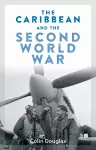 The Caribbean and the Second World War cover