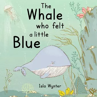 The Whale Who Felt a Little Blue cover