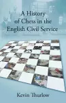 A History of Chess in the English Civil Service cover