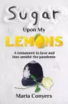 Sugar Upon My Lemons cover