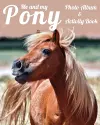 Me and My Pony Photo Album & Activity Book cover