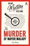 The Cosy Mystery Puzzle Book - The Murder of Mayor Malady cover