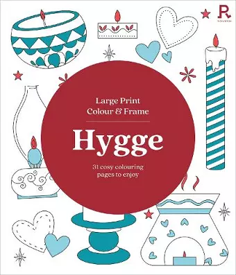 Large Print Colour & Frame - Hygge (Colouring Book for Adults) cover