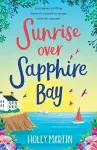 Sunrise over Sapphire Bay: A gorgeous uplifting romantic comedy to escape with this summer cover