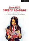 Speedy Reading: Fast Strategies for Teaching GCSE English Literature Post-Lockdown cover
