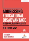 Addressing Educational Disadvantage in Schools and Colleges: The Essex Way cover