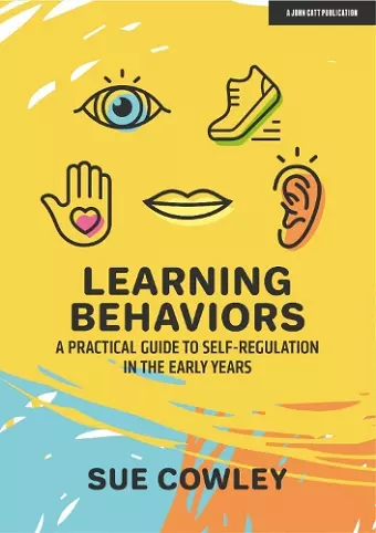 Learning Behaviours: A Practical Guide to Self-Regulation in the Early Years cover