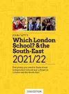 Which London School & the South-East 2021/22: Everything you need to know about independent schools and colleges in the London and the South-East. cover