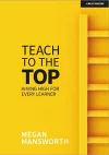 Teach to the Top: Aiming High for Every Learner cover