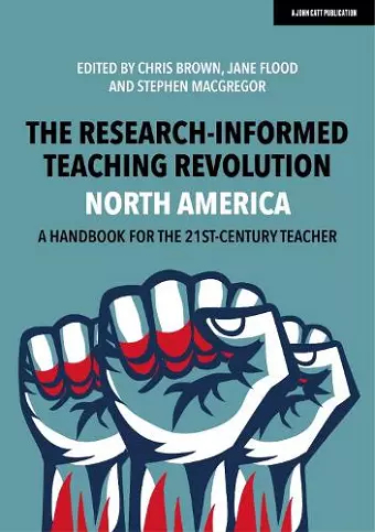 The Research-Informed Teaching Revolution - North America: A Handbook for the 21st Century Teacher cover