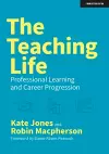 The Teaching Life: Professional Learning and Career Progression cover