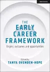 The Early Career Framework: Origins, outcomes and opportunities cover