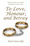 To Love, Honour, and Betray cover