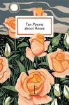 Ten Poems about Roses cover