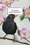 Ten Poems about Blackbirds cover