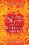 The Quantum Curators and the Shattered Timeline cover