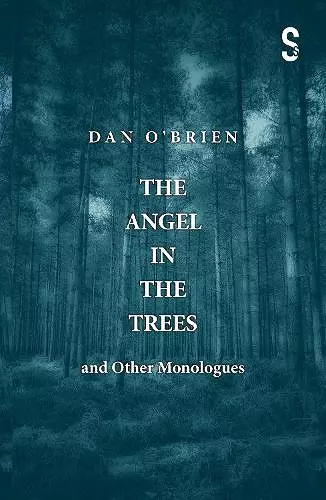 The Angel in the Trees and Other Monologues cover