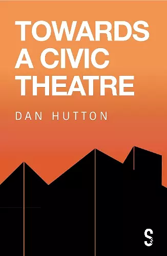 Towards a Civic Theatre cover