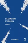The Ching Room & Turbo Folk: Two Plays by Alan Bissett cover