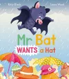 Mr Bat Wants a Hat cover