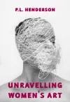 Unravelling Women's Art cover