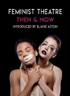 Feminist Theatre - Then and Now cover