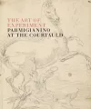 The Art of Experiment: Parmigianino at the Courtauld cover