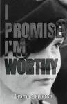 I Promise I'm Worthy cover