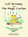 Lof Growley and The Magic Curtain cover