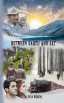 Between Earth and Sky cover