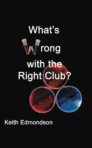 What's Wrong with the Right Club? cover