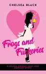 Frogs and Fuckeries cover