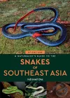 A Naturalist's Guide to the Snakes of Southeast Asia (3rd ed) cover