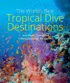 The World's Best Tropical Dive Destinations (3rd) cover