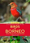 A Naturalist's Guide to the Birds of Borneo cover