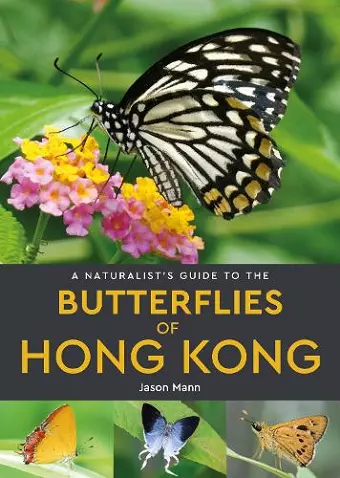 A Naturalist's Guide to the Butterflies of Hong Kong cover