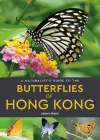 A Naturalist's Guide to the Butterflies of Hong Kong cover