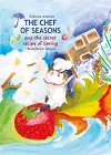 The Chef of All Seasons and the Secret Recipe of Spring cover
