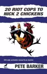 20 Riot Cops to Nick 2 Chickens cover
