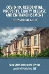 Covid-19, Residential Property, Equity Release and Enfranchisement - The Essential Guide cover