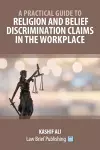 A Practical Guide to Religion and Belief Discrimination Claims in the Workplace cover