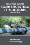 A Practical Guide to Claims Arising from Fatal Accidents - 2nd Edition cover
