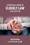 A Practical Guide to Elderly Law - 2nd Edition cover