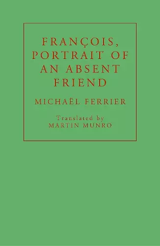 François, Portrait of an Absent Friend cover