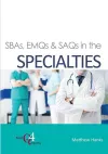 SBAs, EMQs & SAQs in the SPECIALTIES cover