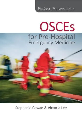 Exam Essentials: OSCEs for Pre-Hospital Emergency Medicine cover