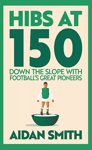 Hibs at 150 cover