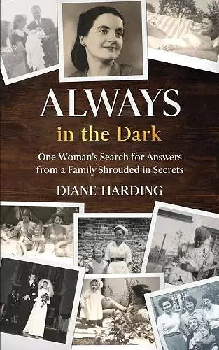 Always in the Dark: One Woman's Search for Answers from a Family Shrouded in Secrets cover