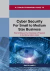 A Straightforward Guide to Cyber Security For Small to Medium Size Business cover